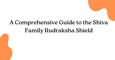 A Comprehensive Guide to the Shiva Family Rudraksha Shield